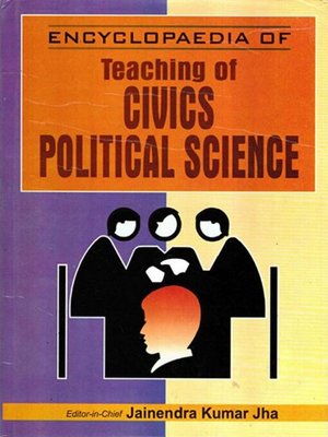 cover image of Encyclopaedia of Teaching of Civics/Political Science (Teaching oF Civics/Political Science)